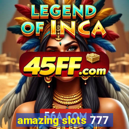 amazing slots 777